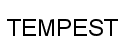 TEMPEST